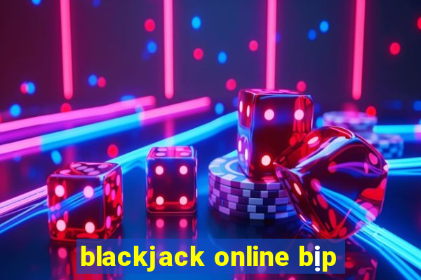 blackjack online bịp