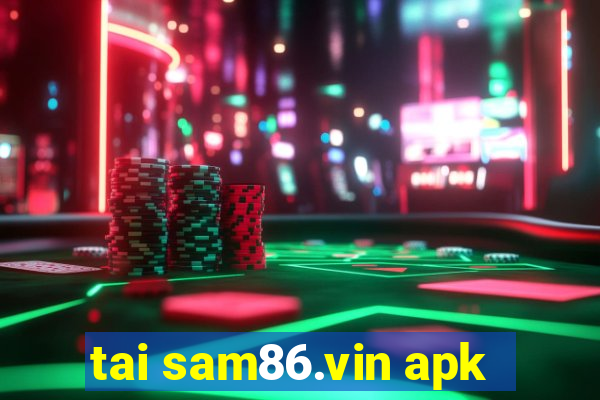 tai sam86.vin apk