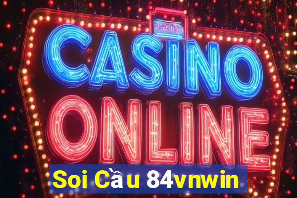 Soi Cầu 84vnwin