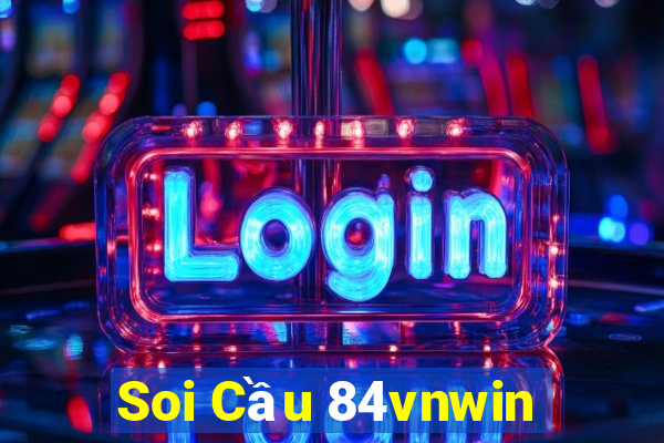 Soi Cầu 84vnwin