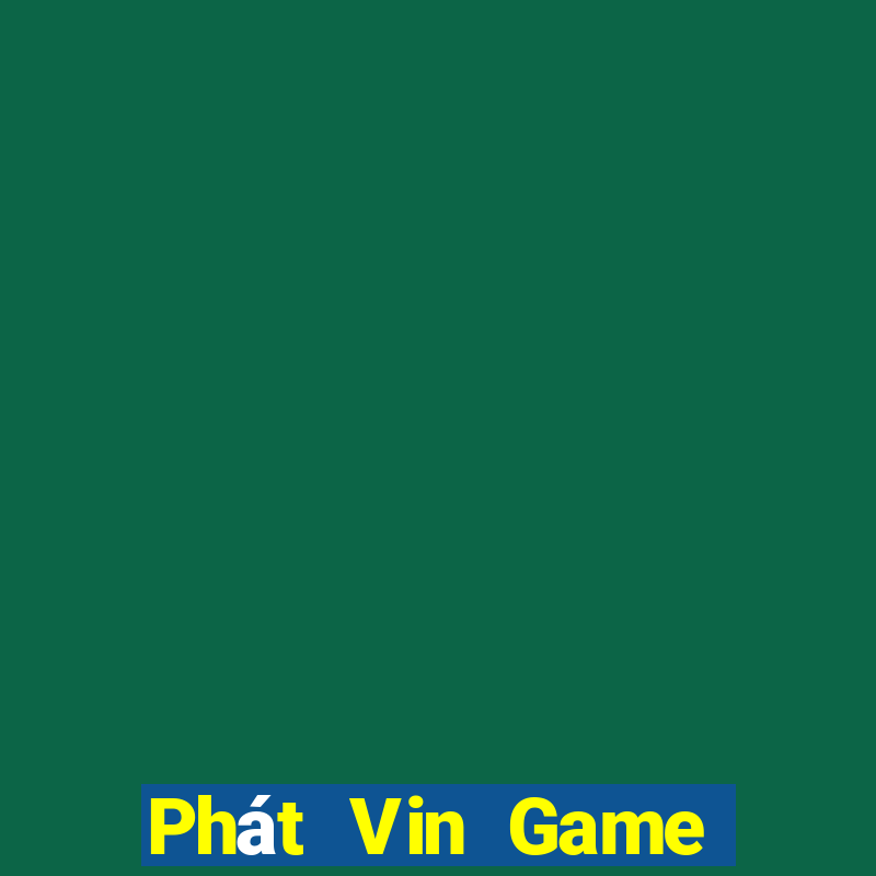 Phát Vin Game Bài 52