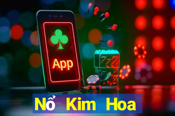 Nổ Kim Hoa tiền mặt