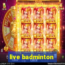 live badminton