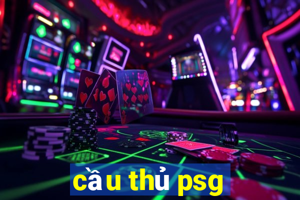 cầu thủ psg