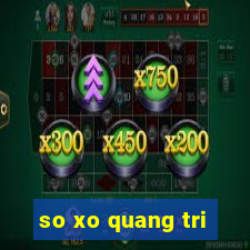 so xo quang tri