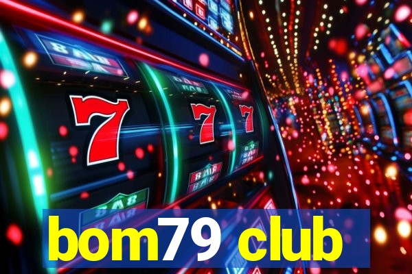 bom79 club