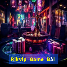 Rikvip Game Bài Giải Trí