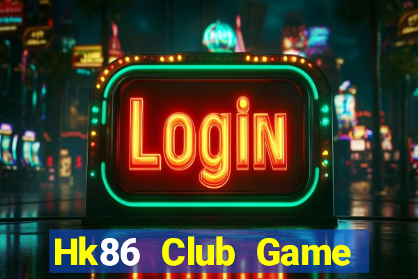 Hk86 Club Game Bài 24H