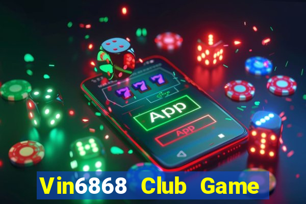 Vin6868 Club Game Bài Ios