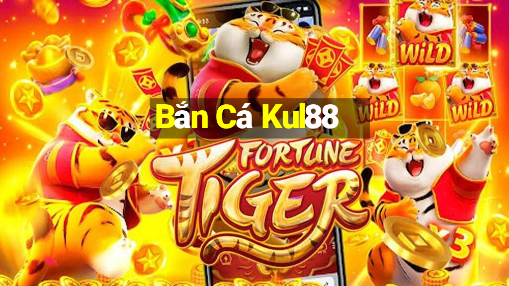 Bắn Cá Kul88