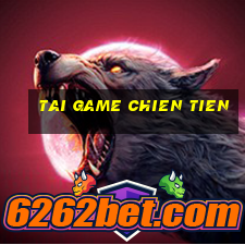 tai game chien tien