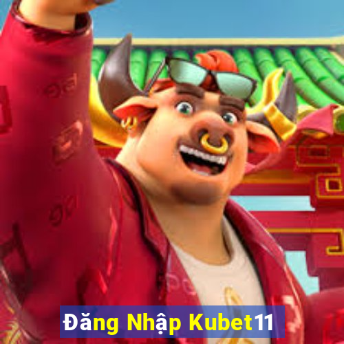 Đăng Nhập Kubet11