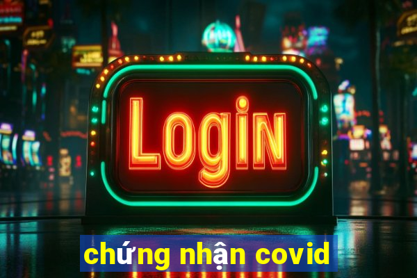 chứng nhận covid