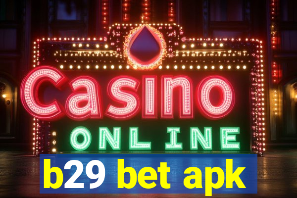 b29 bet apk