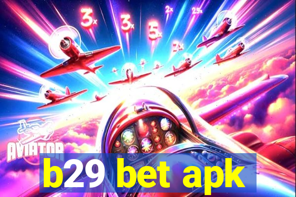 b29 bet apk