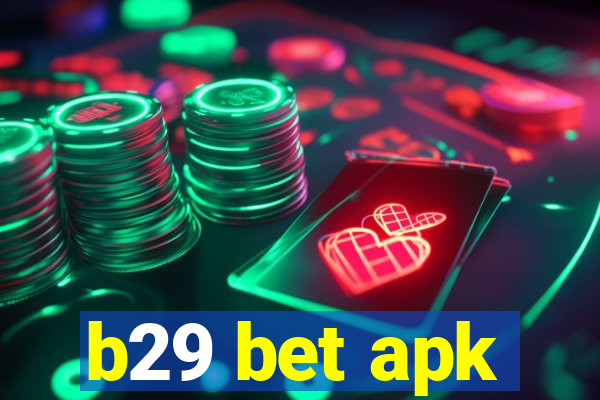 b29 bet apk