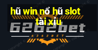 hũ win nổ hũ slot tài xỉu