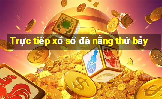 Trực tiếp xổ số đà nẵng thứ bảy