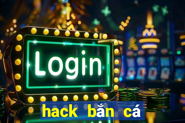 hack bắn cá đổi thưởng