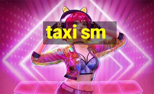 taxi sm