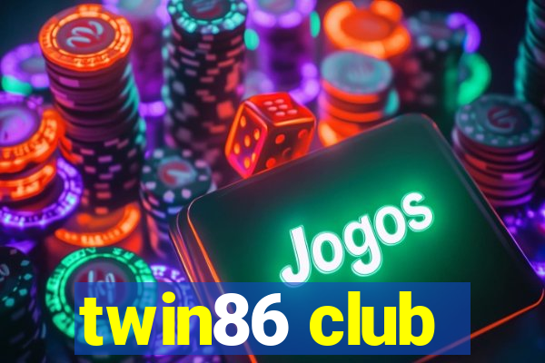 twin86 club