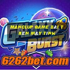 Manclup Game Bài Trên Máy Tính