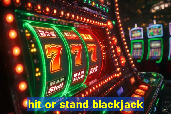 hit or stand blackjack