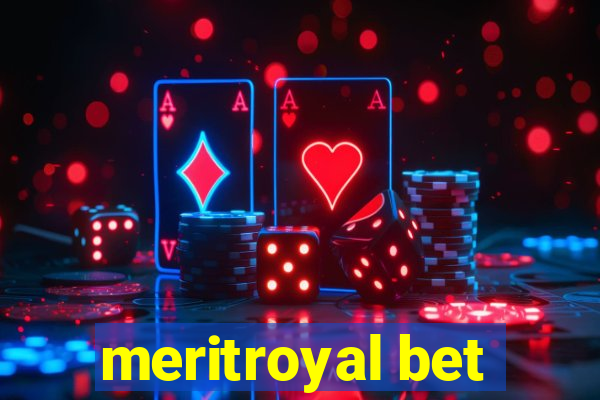 meritroyal bet