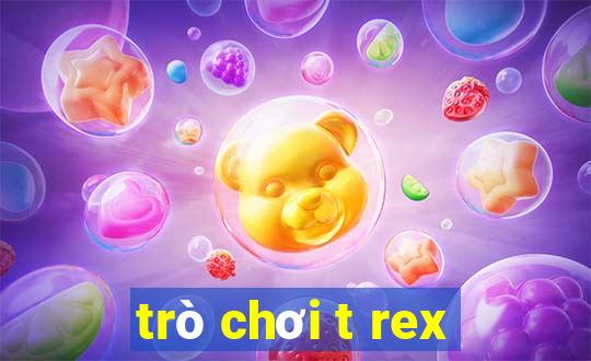 trò chơi t rex