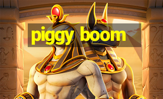 piggy boom