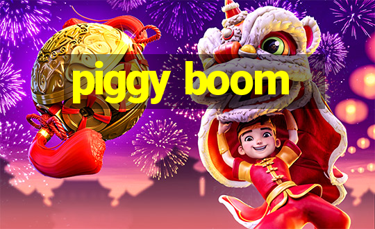 piggy boom