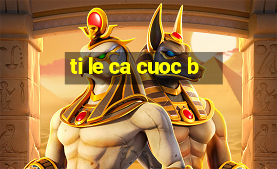 ti le ca cuoc b