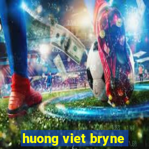 huong viet bryne