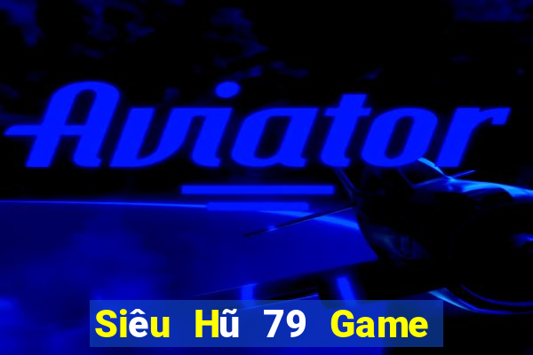 Siêu Hũ 79 Game Bài Son