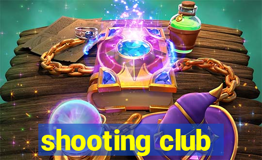 shooting club