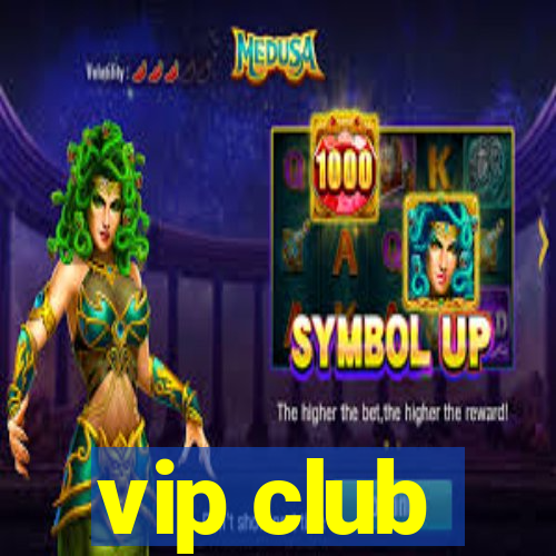 vip club