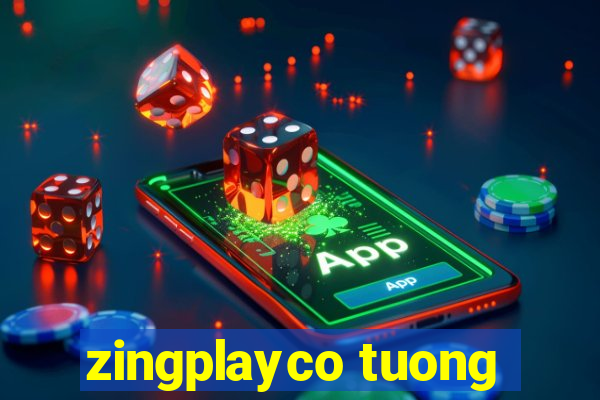 zingplayco tuong