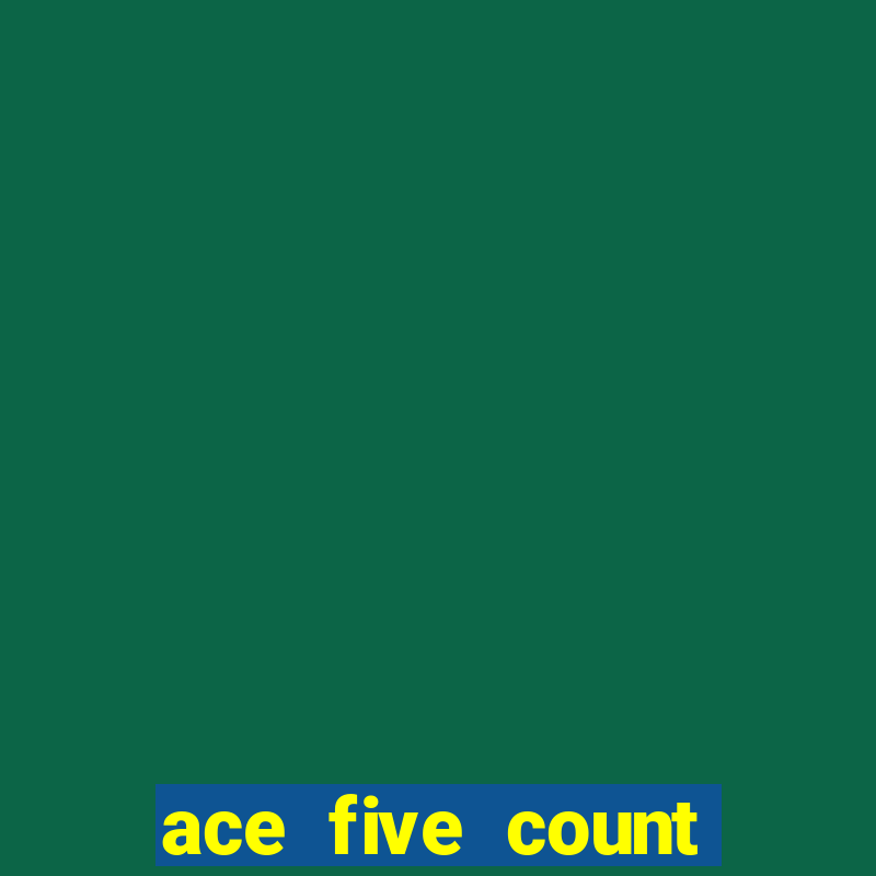 ace five count blackjack reddit