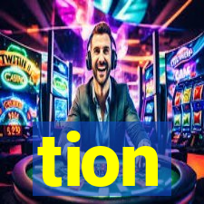 tion