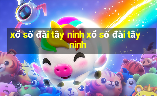 xổ số đài tây ninh xổ số đài tây ninh