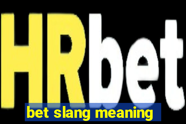 bet slang meaning