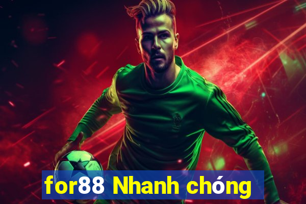 for88 Nhanh chóng