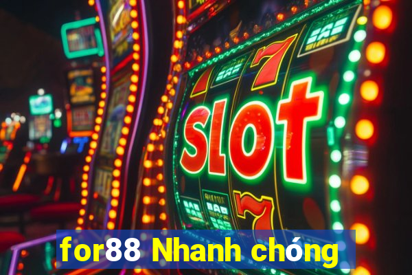 for88 Nhanh chóng