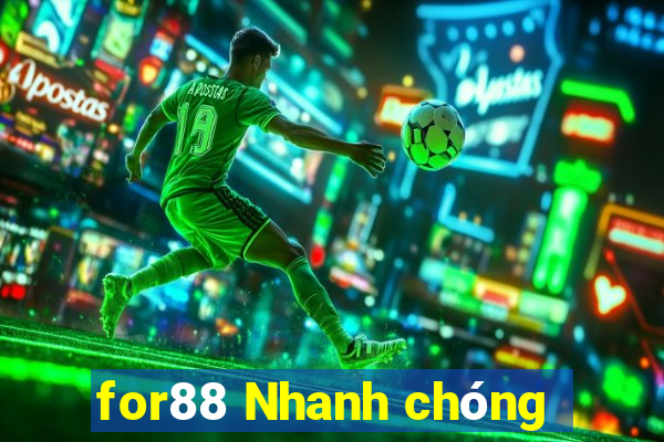 for88 Nhanh chóng