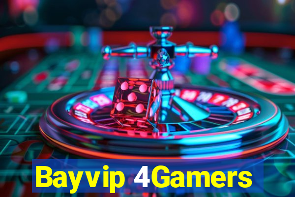 Bayvip 4Gamers