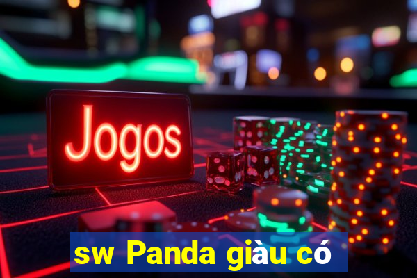 sw Panda giàu có