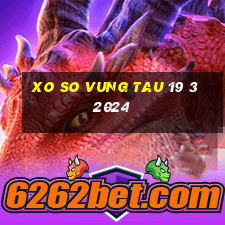 xo so vung tau 19 3 2024