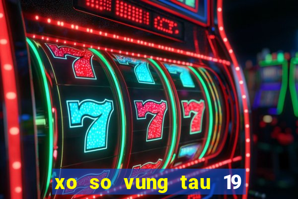 xo so vung tau 19 3 2024