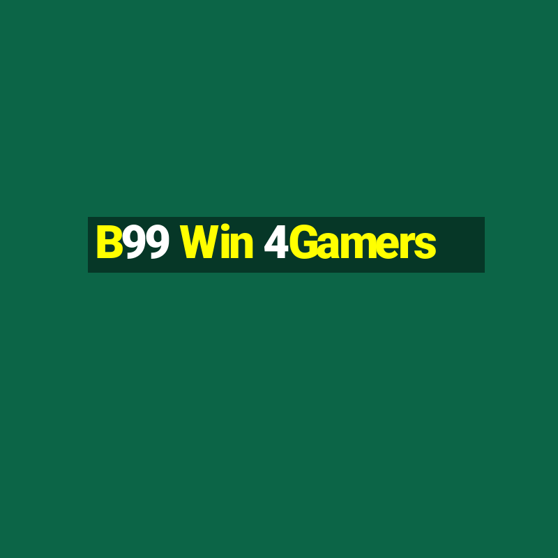 B99 Win 4Gamers