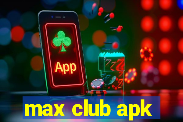 max club apk